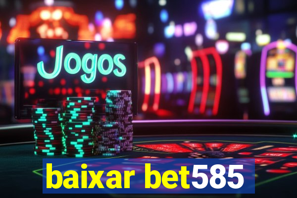 baixar bet585